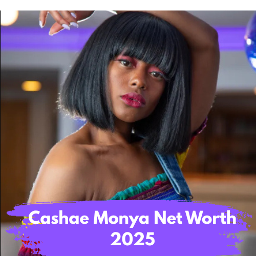 Cashae Monya Net Worth