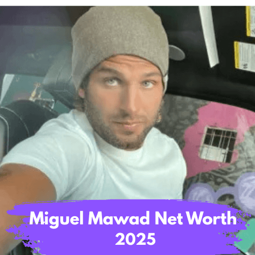 Miguel Mawad Net Worth