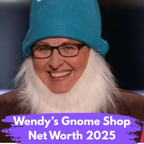 Wendy’s Gnome Shop Net Worth
