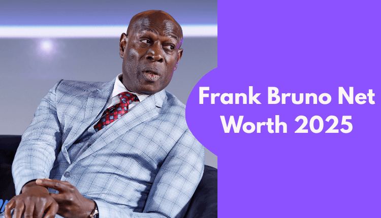 Frank Bruno Net Worth 2025