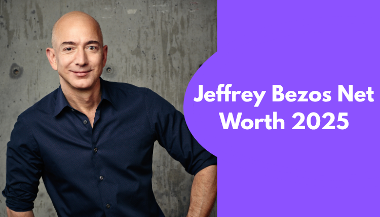 Jeffrey Bezos Net Worth